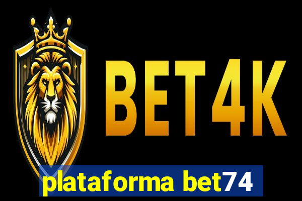 plataforma bet74